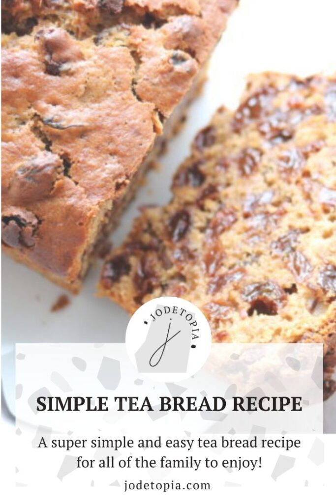 A Tea Bread Recipe that’s simple, easy and indulgent!