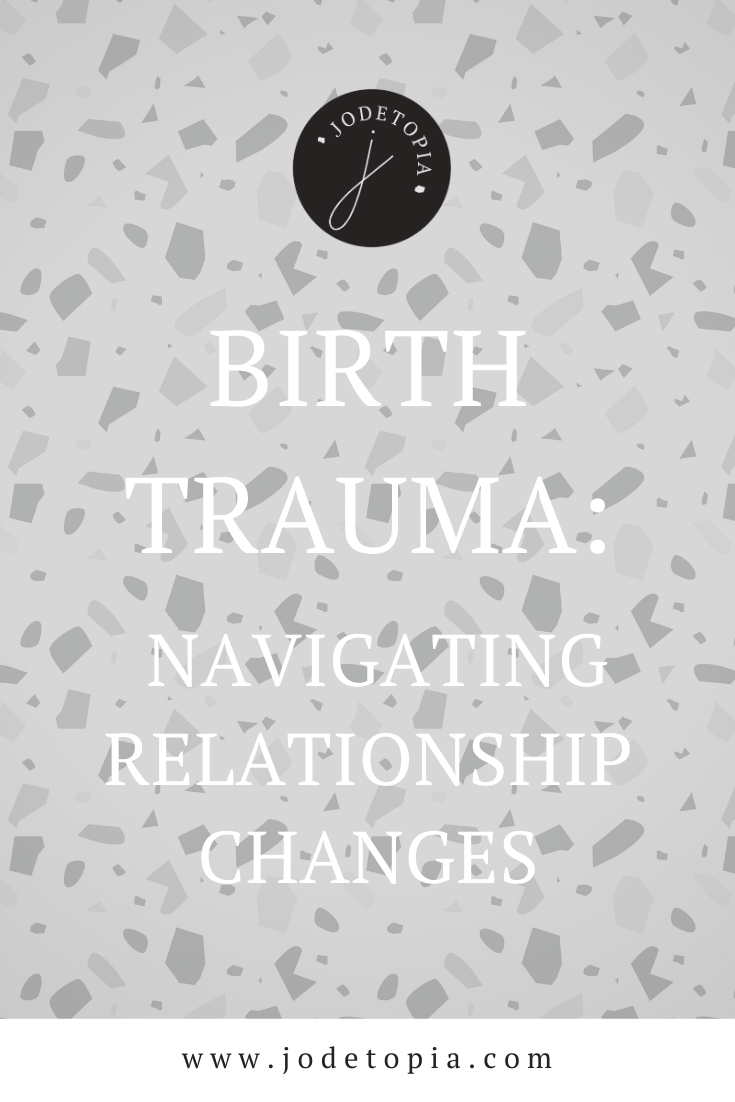 Birth trauma and navigating relationship changes pinterest graphic