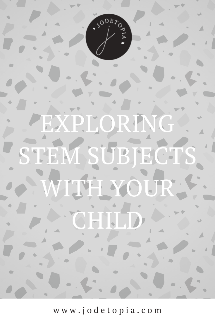 Exploring STEM Subjects with Your Child