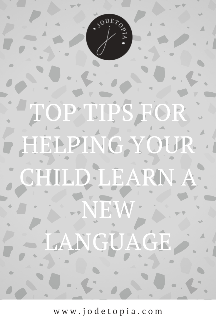 Top tips for helping your child learn a new language