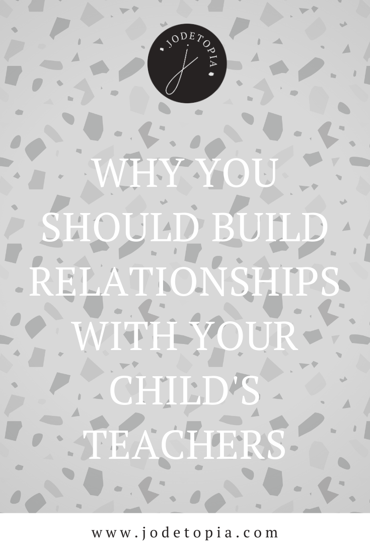 Why You Should Build Relationships with Your Child's Teachers